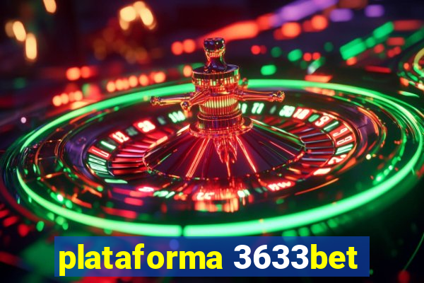 plataforma 3633bet